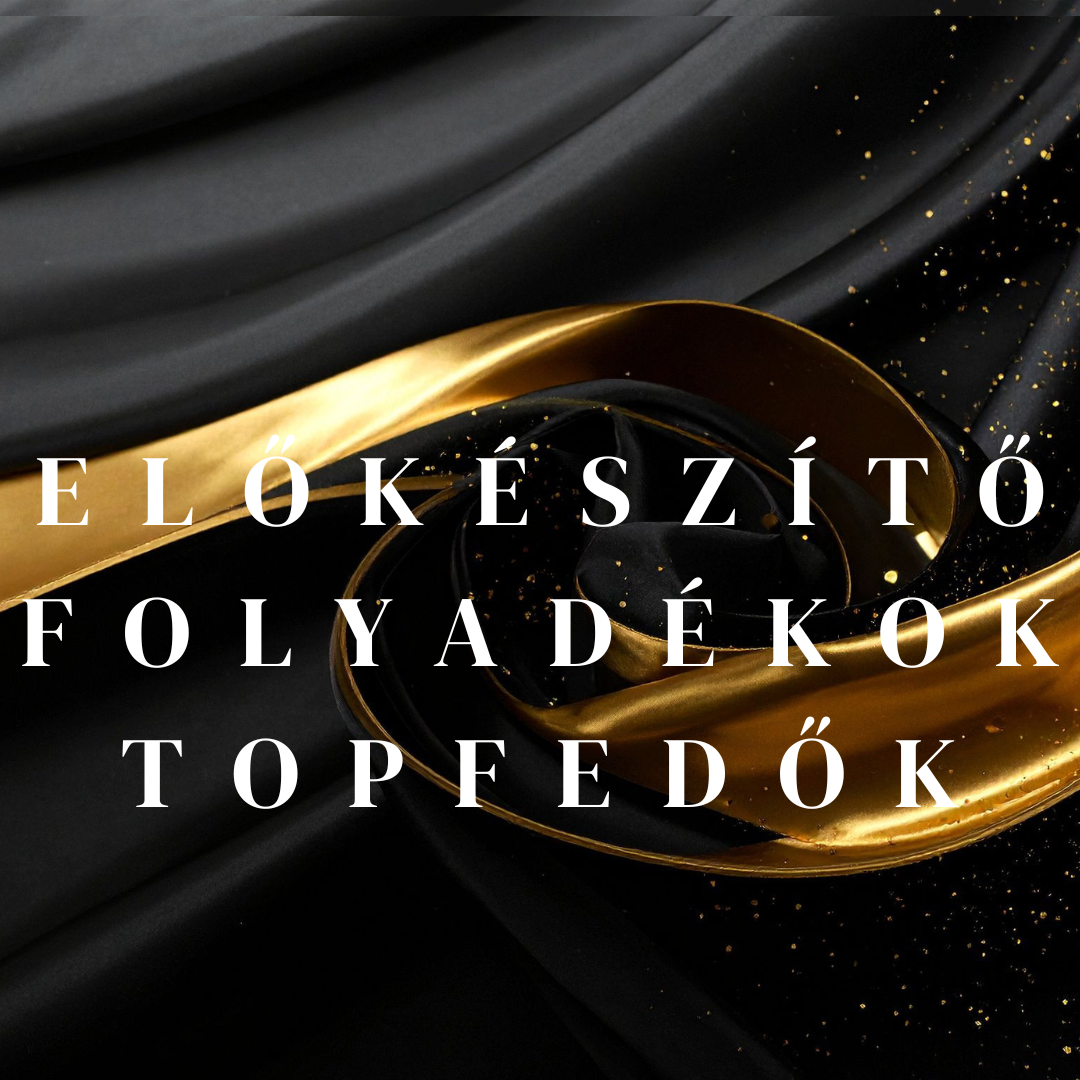 Előkészítő Folyadékok /Topfedők